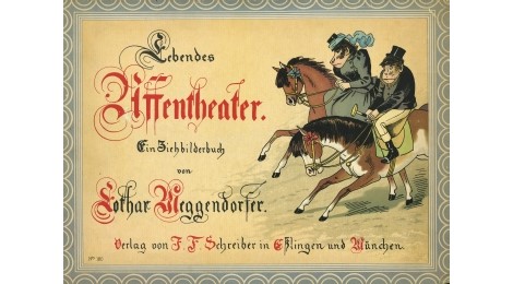 Das Bild zeigt die Titelseite des beweglichen Bilderbuches "Lebendes Affentheater" von Lothar Meggendorfer Außer dem Titel in kusnstvoll verschnörkelter Schrift zeigt sie zwei vornehm gekleidete Affen, die auf Pferden reiten.
